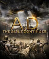 Смотреть Онлайн Наша эра. Продолжение Библии / A.D. The Bible Continues [2015]